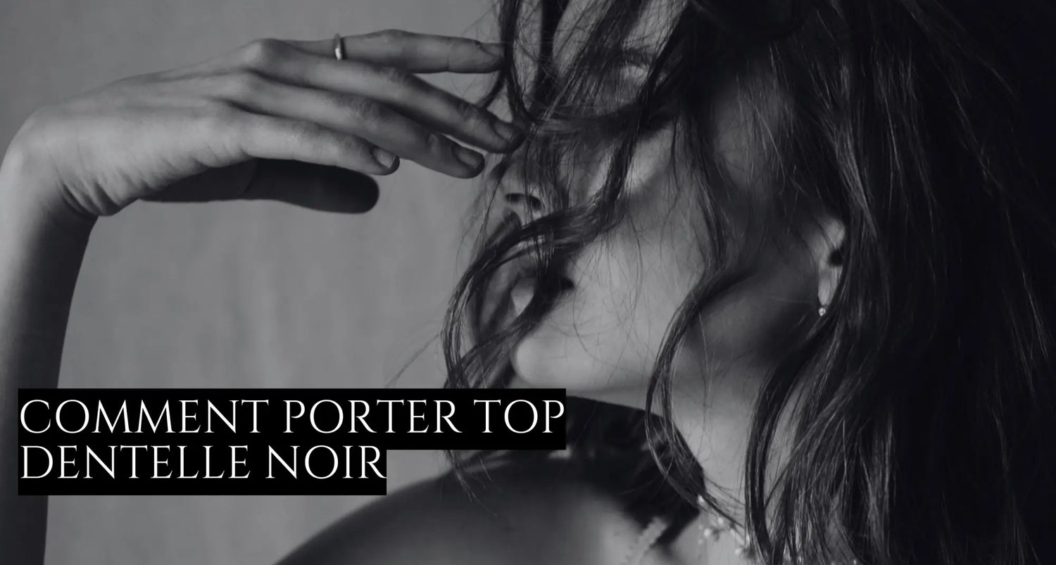 comment porter top dentelle noir